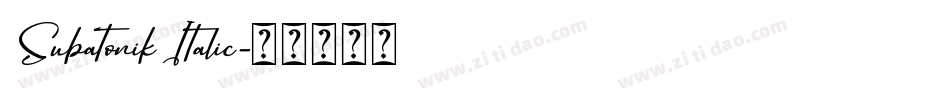 Subatonik Italic字体转换